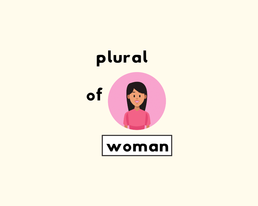 What s The Plural Of Woman Grammarflex