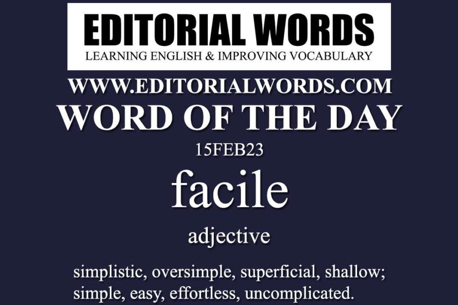 Word Of The Day facile 15FEB23 Editorial Words