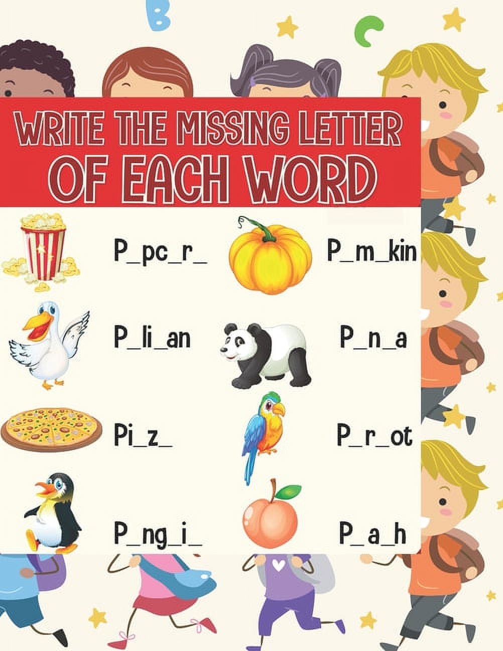 Write The Missing Letter Of Each Word Fill The Space Blank With The Right Letter To Correctly Write The Word